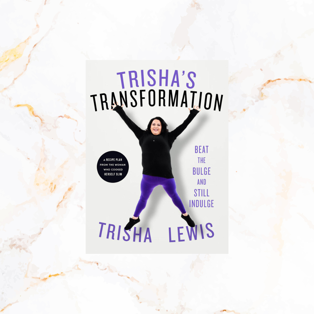 Trisha's Transformation